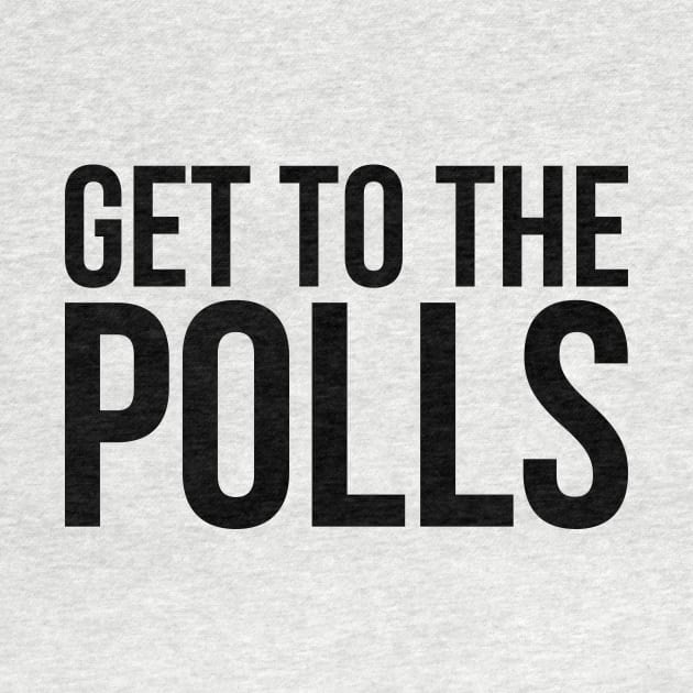 Get to the Polls by midwifesmarket